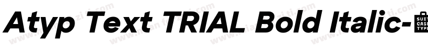 Atyp Text TRIAL Bold Italic字体转换